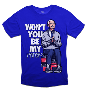 Won't You Be My Hater? Tee