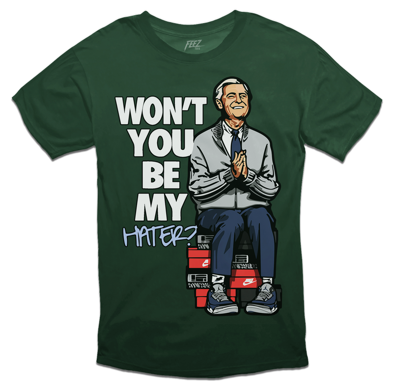 Won't You Be My Hater? Tee