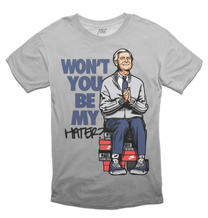 Won't You Be My Hater? Tee
