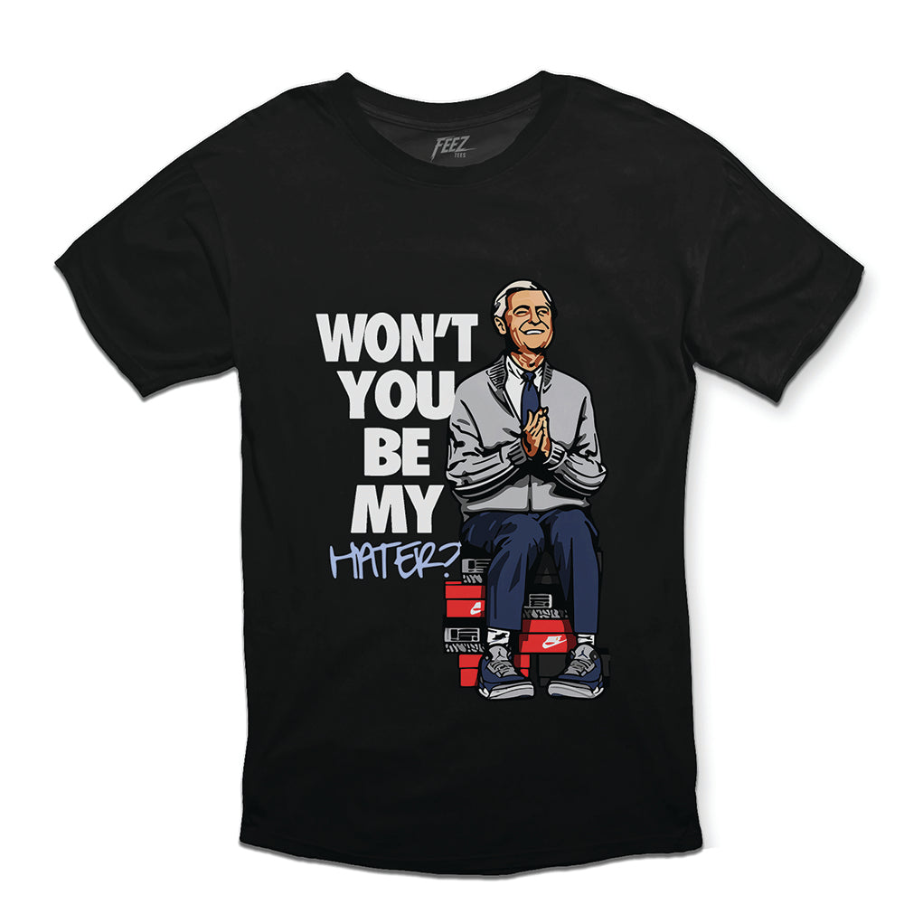 Won't You Be My Hater Tee